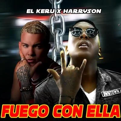 Harryson/El Keru Fuego Con Ella