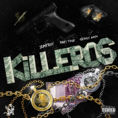 Zapboy/Gengis Kash/Dope Dee/Papi Trujillo Killeros