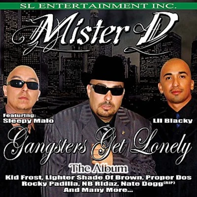 Mister D Gangsters Get Lonely: The Album