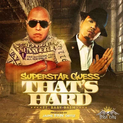 Superstar Guess/Baby Bash Thats Hard (feat. Baby Bash)