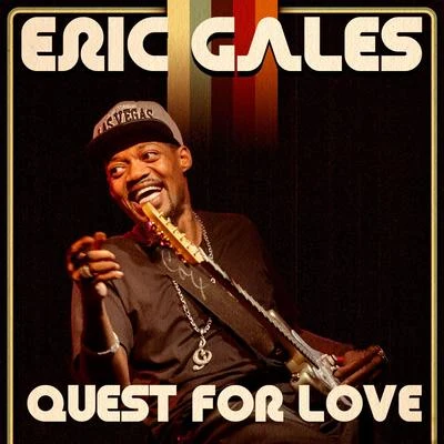 Eric Gales Quest for Love- Single