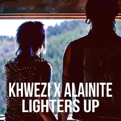 Khwezi/Alainite Lighters Up