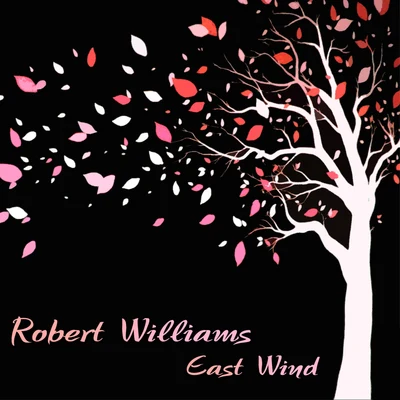 Robert Williams East Wind