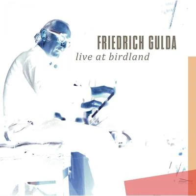 Friedrich Gulda Live at Birdland