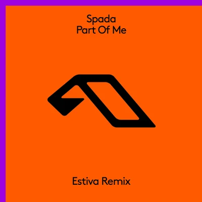 Spada Part Of Me (Estiva Remix)