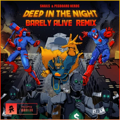 Pegboard Nerds/Snails Deep in the Night (Barely Alive Remix)