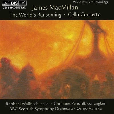 Osmo Vänskä MACMILLAN, J.: Triduum, Part I: The Worlds RansomingTriduum, Part II: Cello Concerto