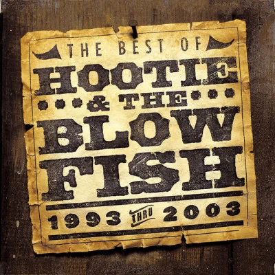 Hootie &amp; The Blowfish The Best of Hootie & The Blowfish (1993 - 2003) [US Release]