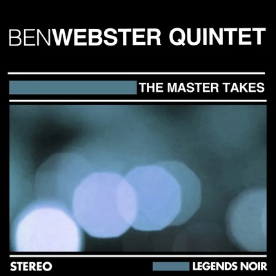 Ben Webster Quintet THE MASTER TAKES