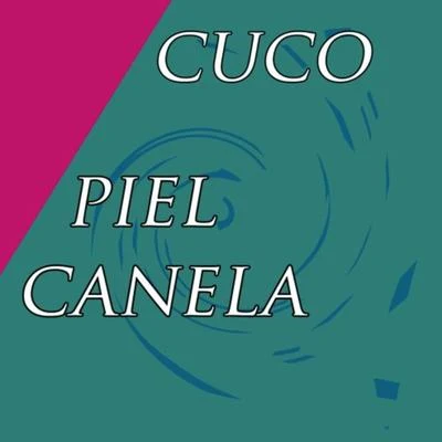 Cuco Piel Canela (cover)