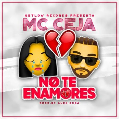 MC Ceja No Te Enamores