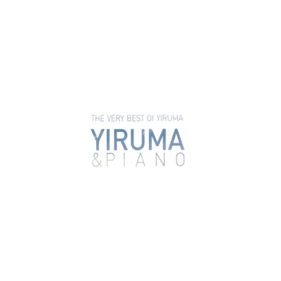 Yiruma The Very Best Of Yiruma: Yiruma & Piano