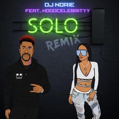 Dj Norie Solo (Remix) [feat. HoodCelebrityy]