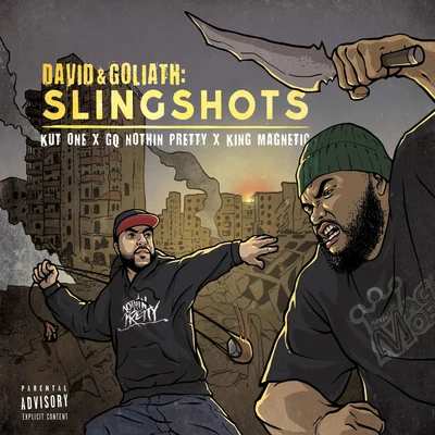 GQ Nothin Pretty/Kut One/King Magnetic David & Goliath: Slingshots