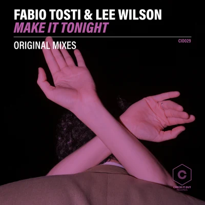 Lee Wilson/Fabio Tosti Make It Tonight