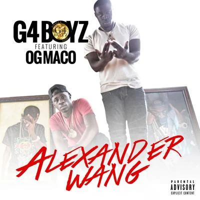 OG Maco/G4 Boyz Alexander Wang