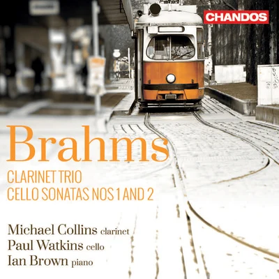 Michael Collins BRAHMS, J.: Trio, Op. 114Cello Sonatas Nos. 1 and 2 (M. Collins, P. Watkins, I. Brown)