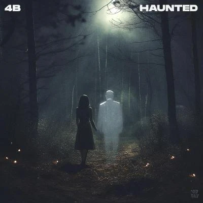 4B Haunted