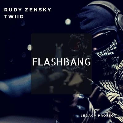 Rudy Zensky/TWIIG Flashbang (feat. TWIIG)