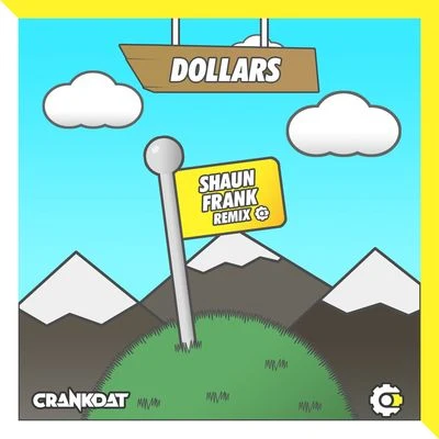 Crankdat/Shaun Frank Dollars (Shaun Frank Remix)