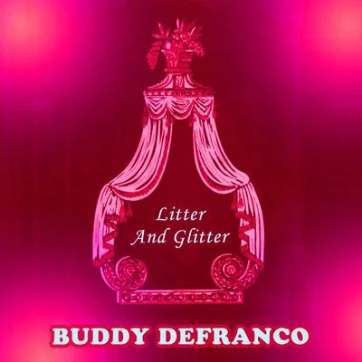 Buddy DeFranco Litter And Glitter