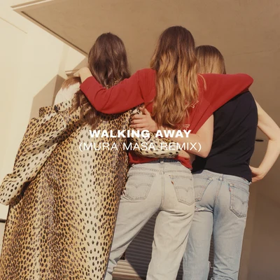 HAIM Walking Away (Mura Masa Remix)