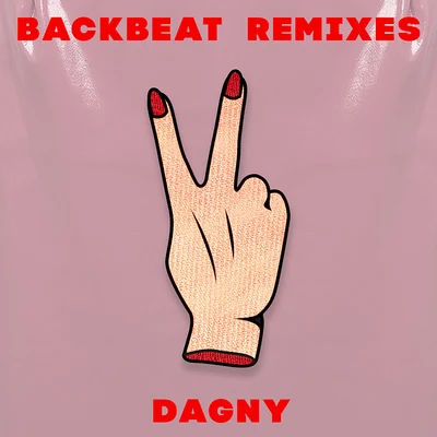 Dagny Backbeat (Remixes)