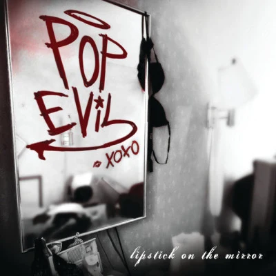 Pop Evil Lipstick On The Mirror