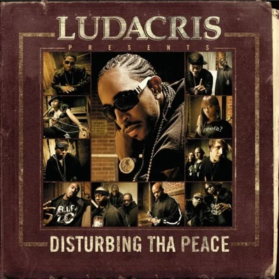 Ludacris/Disturbing Tha Peace Ludacris Presents...Disturbing Tha Peace