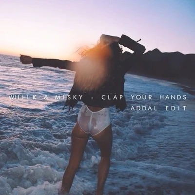 Addal Clap Your Hands (Addal Edit)