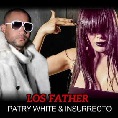 Patry White/Insurrecto Los Father