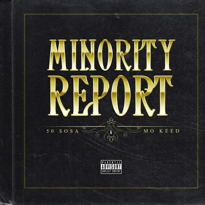 Mo Keed/50 Sosa Minority Report