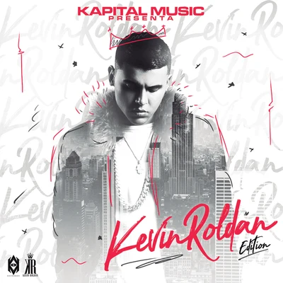 Kevin Roldan Kapital Music Presenta:Kevin Roldan Edition