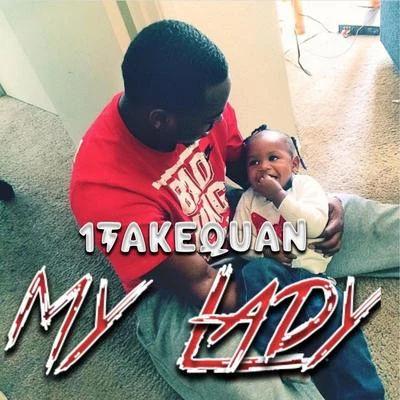 1TakeQuan My Lady