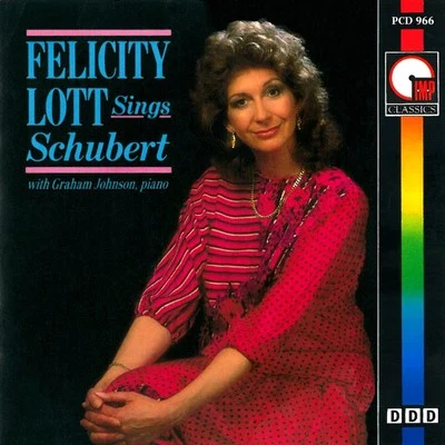 Graham Johnson/Felicity Lott Felicity Lott Sings Schubert