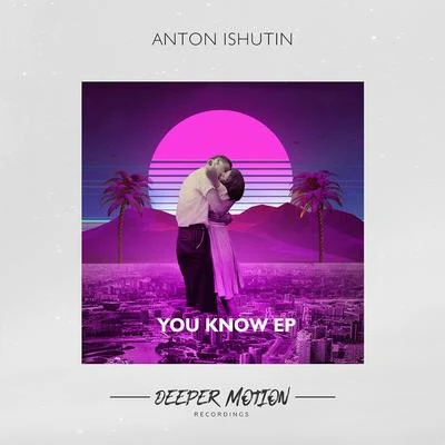 Anton Ishutin You Know