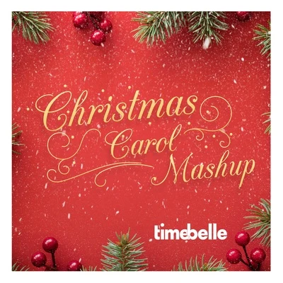 Timebelle Christmas Carol Mashup