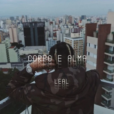 Leal Corpo e Alma