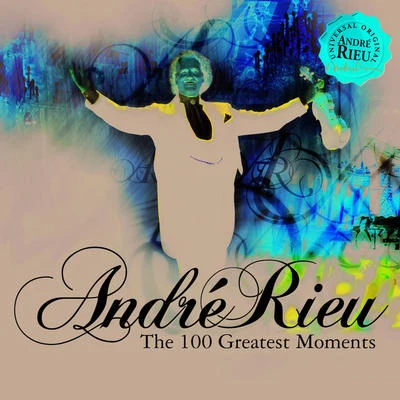 André Rieu 100 Greatest Moments