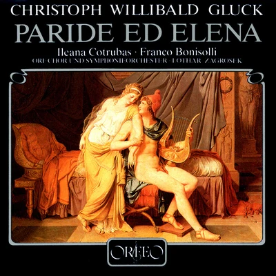 Lothar Zagrosek GLUCK, C.W.: Paride ed Elena [Opera] (Cotrubas, Bonisolli, Greenberg, Fontana, Tedards, Jelosits, Zagrosek)