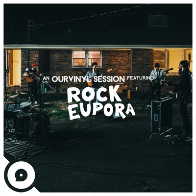 Rock Eupora/OurVinyl Eternity (OurVinyl Sessions)