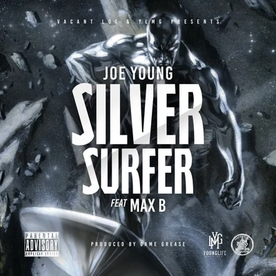 Joe Young Silver Surfer (feat. Max B) - Single