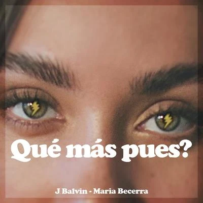 J Balvin/Maria Becerra Qué Más Pues?