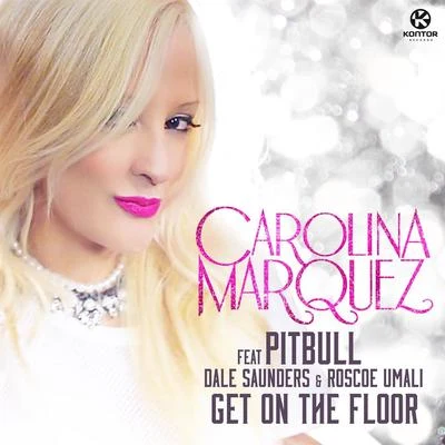 Pitbull/Carolina Marquez Get On The Floor (Vamos Dancar)