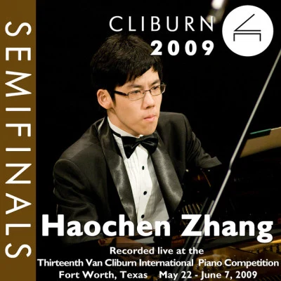 Frederic Chopin/Haochen Zhang 2009 Van Cliburn International Piano Competition: Semifinal Round - Haochen Zhang