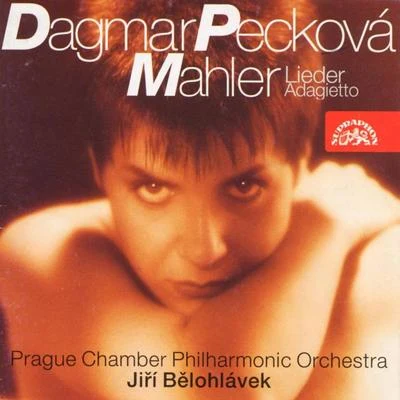 Prague Chamber Philharmonic Orchestra Mahler: Songs, Adagietto