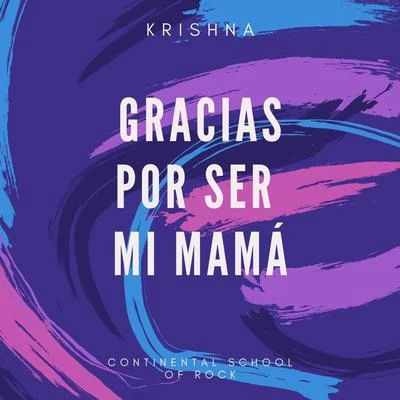 Krishna Gracias por Ser Mi Mamá