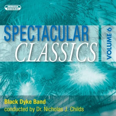 Aram Khachaturian/Sandy Smith/Black Dyke Band Spectacular Classics, Vol. 6