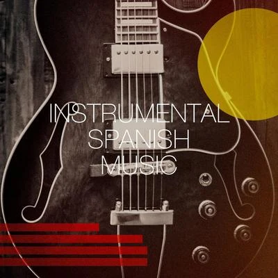 Spanish Guitar/Spanish Guitar Chill Out/Guitarra Clásica Española/Spanish Classic Guitar Instrumental Spanish Music