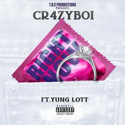 Yung Lott/cr4zyboi Right Now (feat. Yung Lott)